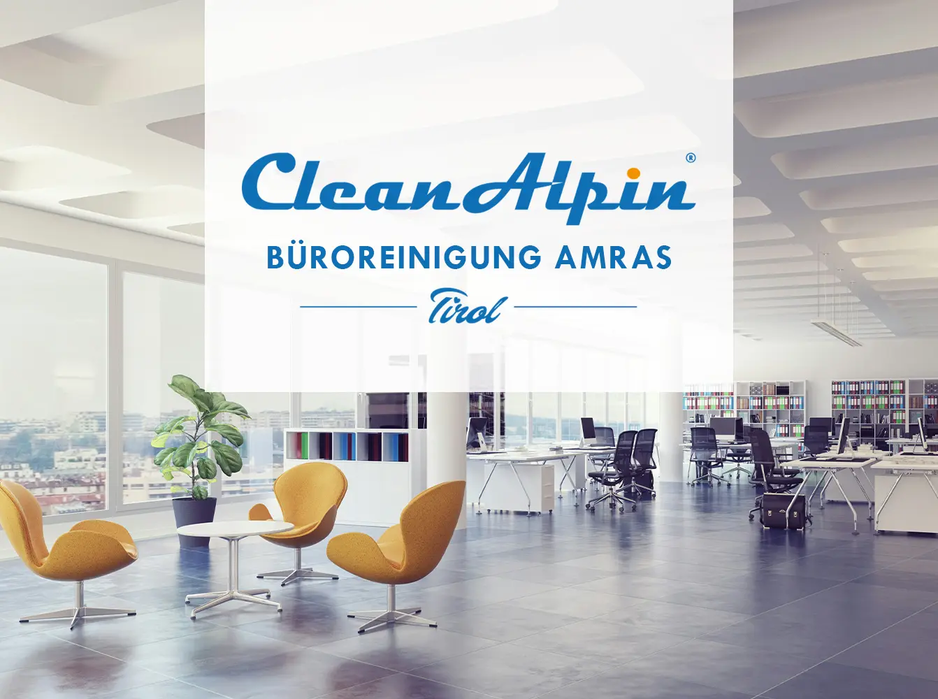 Büroreinigung Amras – Clean-Alpin Gebäudereinigung
