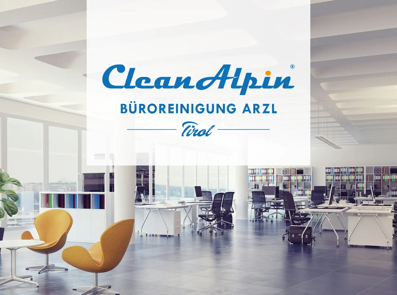 Büroreinigung Arzl – Clean-Alpin Gebäudereinigung