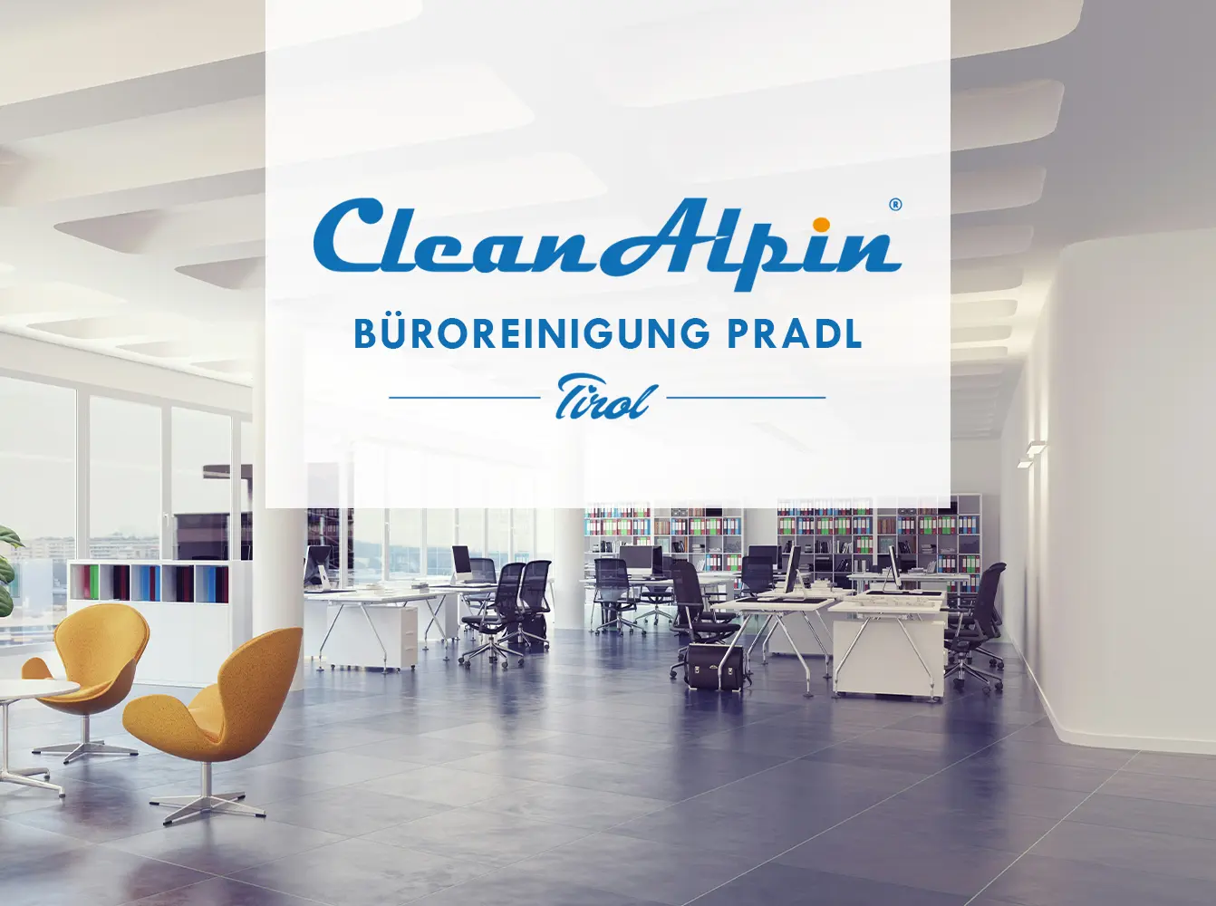 Büroreinigung Pradl – Clean-Alpin Gebäudereinigung