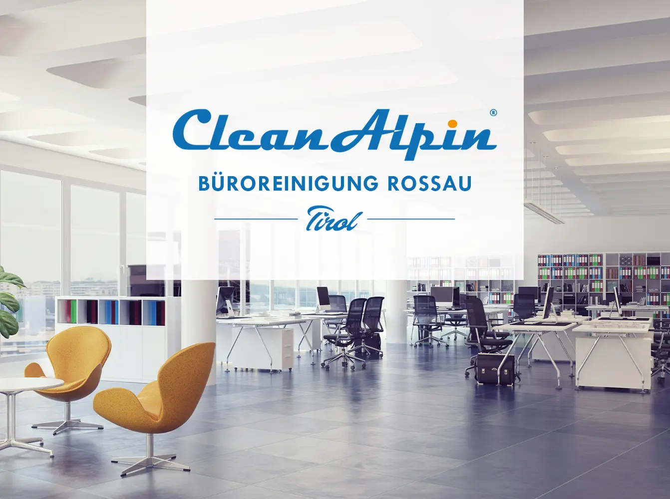 Büroreinigung Rossau – Clean-Alpin Gebäudereinigung