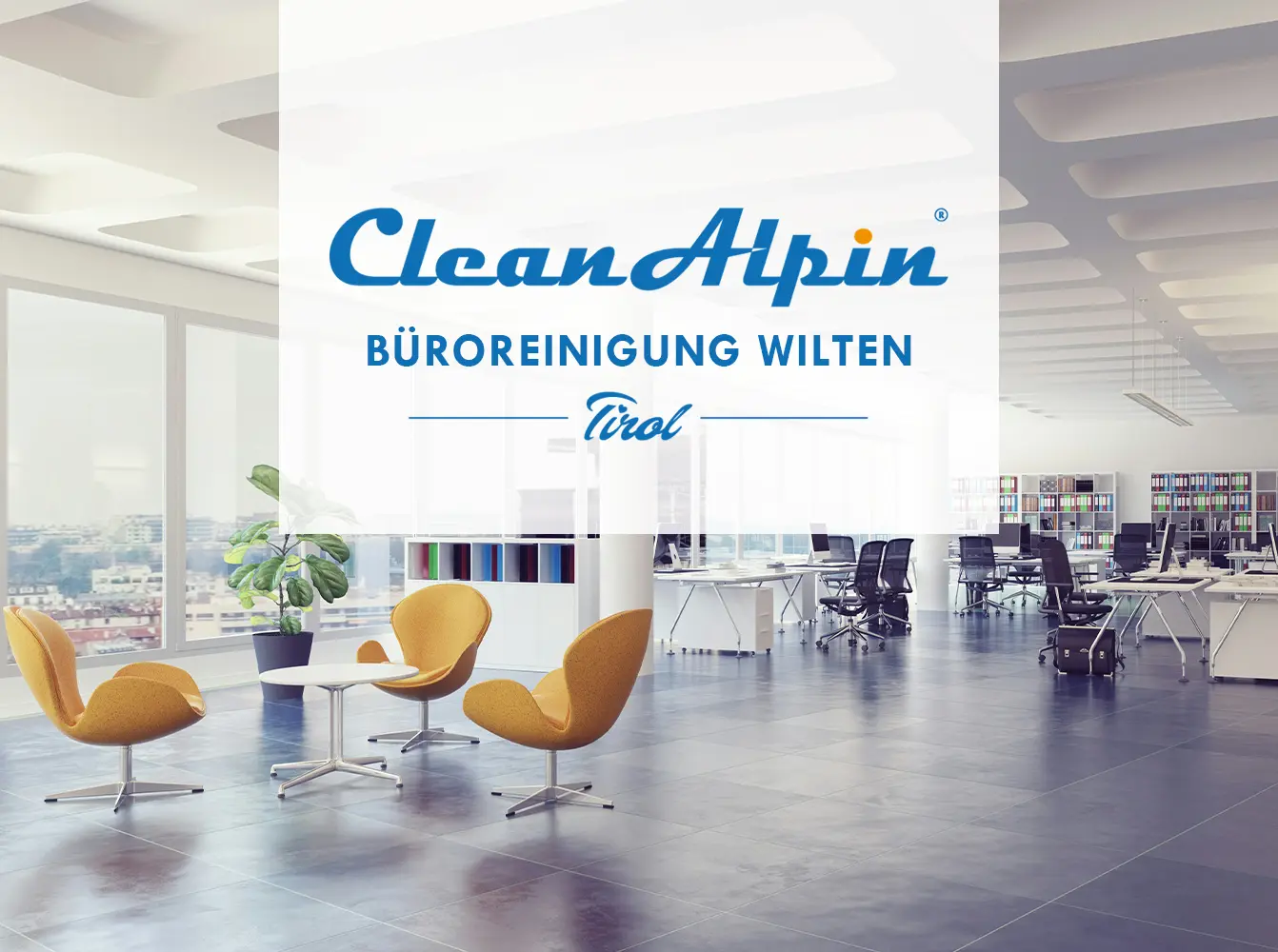 Büroreinigung Wilten – Clean-Alpin Gebäudereinigung
