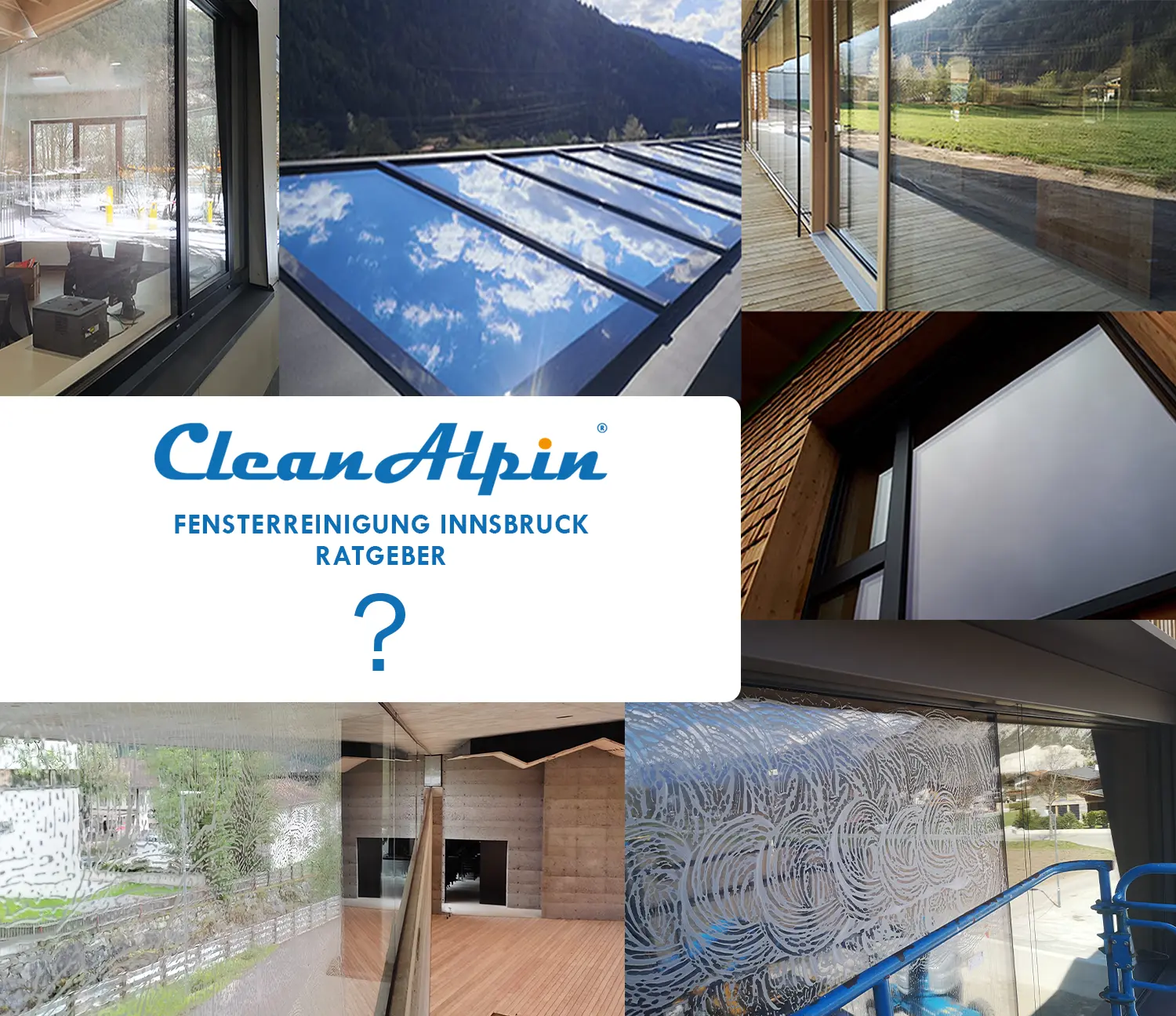 Fensterreinigung Innsbruck Ratgeber von Clean-Alpin Ratgeber zur professionellen Fensterreinigung in Innsbruck